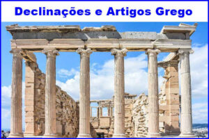 Declinações e Artigos Grego
